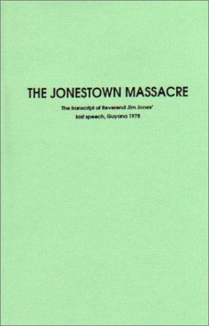 9781871744859: The Jonestown Massacre: the Transcript of Reverend Jim Jones' Last Speech, Guyana 1978