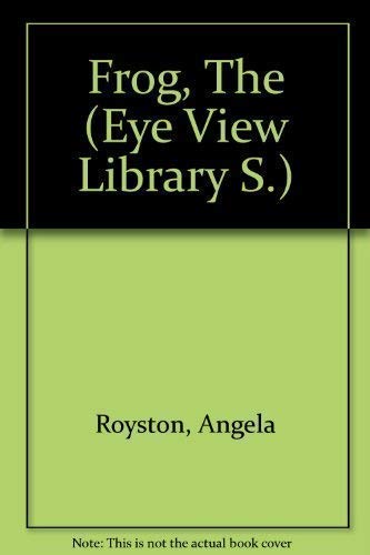 Stock image for The Frog (Eye View Library S.) for sale by WorldofBooks