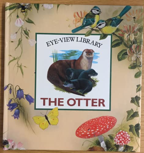 Imagen de archivo de The Otter (Eye View Library S.) a la venta por WorldofBooks