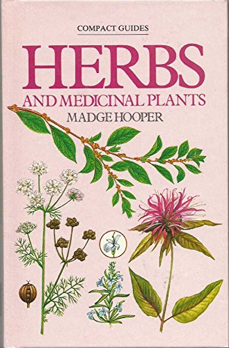 Imagen de archivo de Herbs and Medicinal Plants (Compact Guides S.) a la venta por WorldofBooks