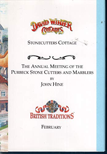 Imagen de archivo de David Winter Cottages February: Stonecutter's Cottage, The Annual Meeting of the Purbeck Stone Cutters & Marblers [Hardcover] John Hine a la venta por Turtlerun Mercantile