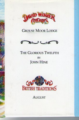 Imagen de archivo de David Winter Cottages (August) - Grouse Moor Lodge and the Glorious Twelfth [Hardcover] Hine, John a la venta por Turtlerun Mercantile