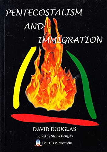 Pentecostalism and Immigration (9781871757002) by Douglas, David