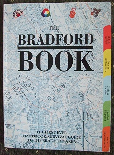 Beispielbild fr The Bradford Book: The First Ever Handbook/Survival Guide to the Bradford Area zum Verkauf von WorldofBooks