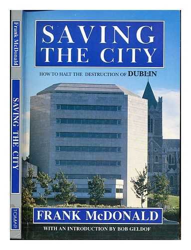 Imagen de archivo de Saving the city: How to halt the destruction of Dublin a la venta por Better World Books: West