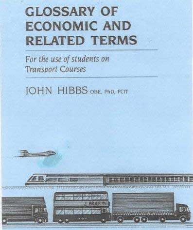 Beispielbild fr Glossary of Economic and Related Terms for the use of Students on Transport Courses zum Verkauf von Webbooks, Wigtown