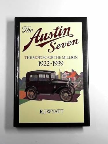 Beispielbild fr The Austin Seven: the Motor for the Million 1922-39 zum Verkauf von Gavin's Books