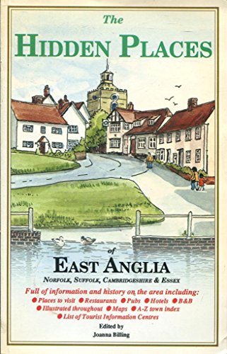 Stock image for Hidden Places of East Anglia: Norfolk, Suffolk, Cambridgeshire and Essex for sale by AwesomeBooks