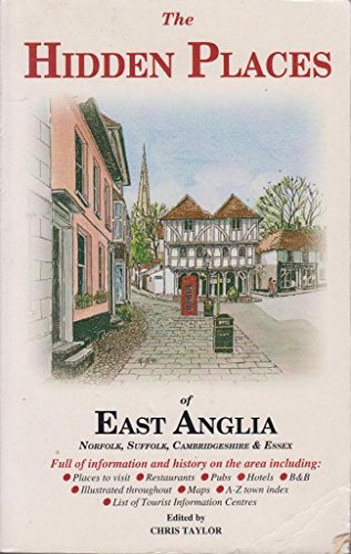 Beispielbild fr Hidden Places of East Anglia: Norfolk, Suffolk, Cambridgeshire and Essex zum Verkauf von WorldofBooks