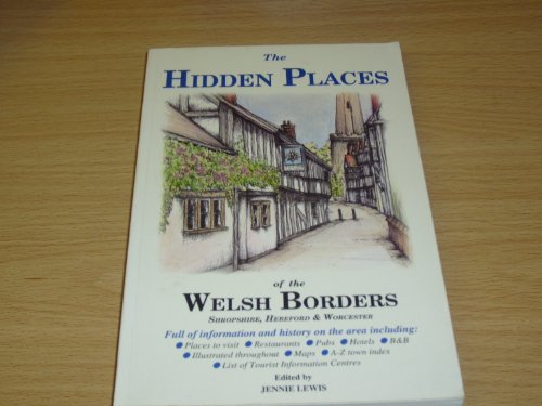 Imagen de archivo de Hidden Places of the Welsh Borders: Shropshire, Hereford and Worcester (Hidden Places Travel Guides) a la venta por Bahamut Media