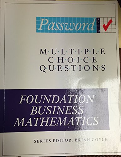 Stock image for Foundation Business Mathematics (Password S.) for sale by AwesomeBooks