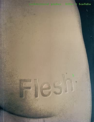 Flesh: Architectural Probes - Elizabeth Diller