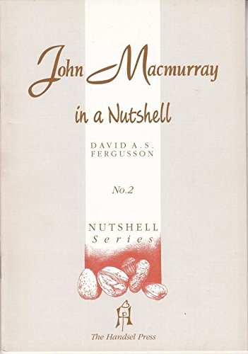 Imagen de archivo de John Macmurray in a Nutshell a la venta por Mount Angel Abbey Library