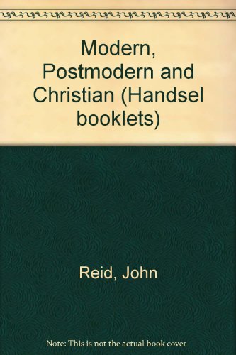 Modern, Postmodern and Christian (9781871828368) by John Reid