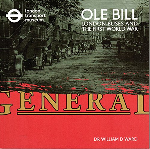 Beispielbild fr OLE Bill: London Buses and the First World War zum Verkauf von WorldofBooks