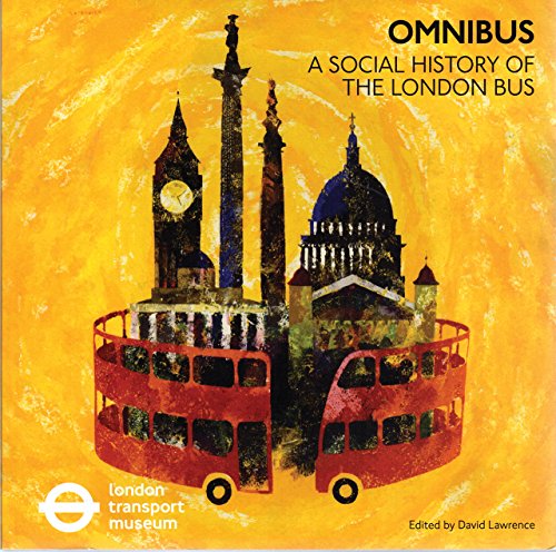 Beispielbild fr Omnibus: A Social History of the London Bus zum Verkauf von WorldofBooks