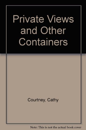 Private Views and Other Containers (9781871831092) by Cathy Courtney