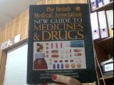 Stock image for The British Medical Association : The New Guide to Medicine & Drugs [Hardcover] for sale by AwesomeBooks