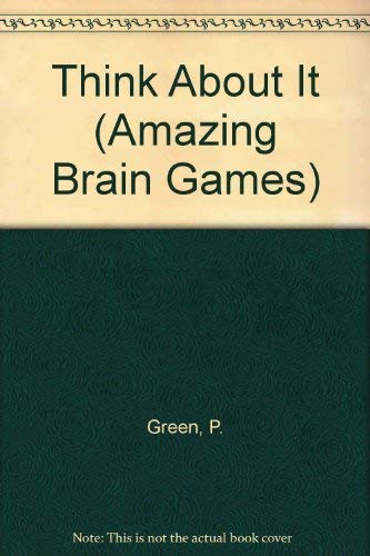 Stock image for Think about it (Amazing brain games) for sale by WorldofBooks