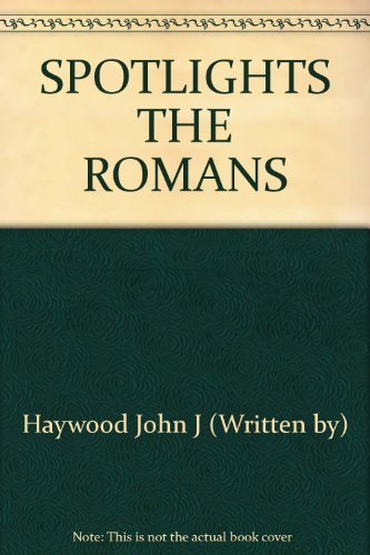 Stock image for SPOTLIGHTS THE ROMANS for sale by WorldofBooks