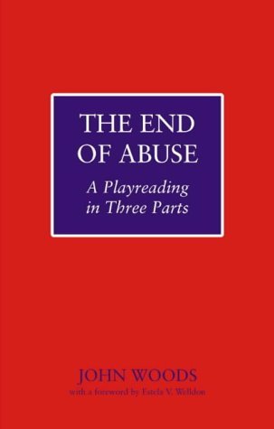 9781871871555: The End of Abuse: A Playreading in Three Parts