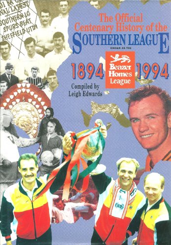 Beispielbild fr The Official Centenary History of the SOUTHERN LEAGUE known as the Beazer Homes League 1894-1994 zum Verkauf von WorldofBooks
