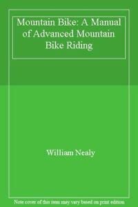 9781871890068: Mountain Bike: A Manual of Advanced Mountain Bike Riding