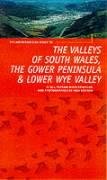 Beispielbild fr The Valleys of South Wales, the Gower and Lower Wye Valley zum Verkauf von Blackwell's