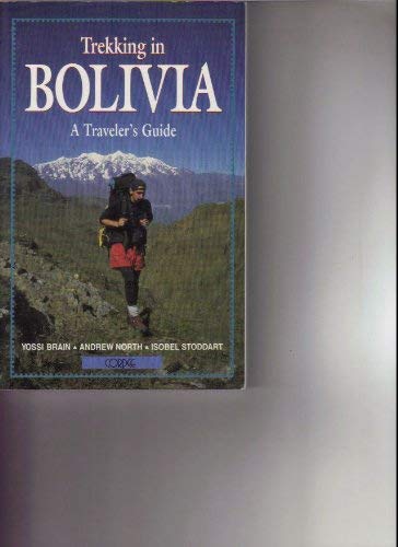 Stock image for Trekking in Bolivia: A Traveler's Guide for sale by Goldstone Books