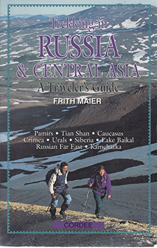 Beispielbild fr Trekking in Russia and Central Asia: A Travellers Guide zum Verkauf von Reuseabook