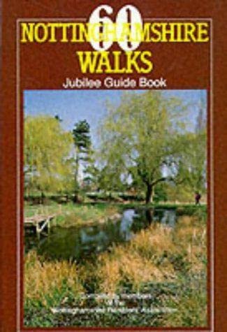 Imagen de archivo de 60 Nottinghamshire Walks: Jubilee Guide Book a la venta por WorldofBooks
