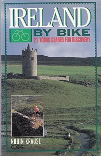 Stock image for Ireland by Bike: 21 Tours Geared for Discovery for sale by AwesomeBooks