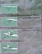 Beispielbild fr The Bombproof Roll and Beyond: Mastering Balance and Boat Control zum Verkauf von AwesomeBooks