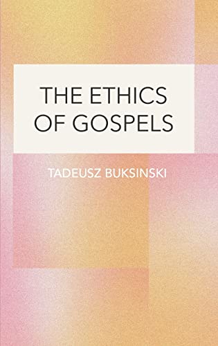 9781871891454: The Ethics of Gospels