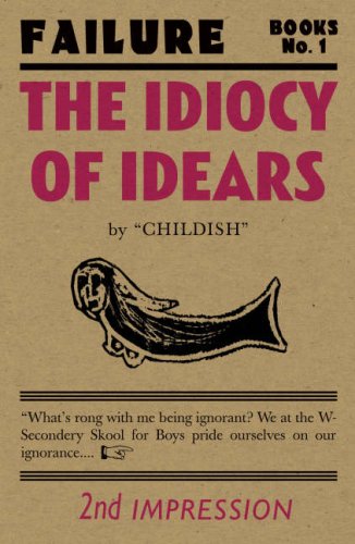 Stock image for The Idiocy of Idears for sale by Bookmans