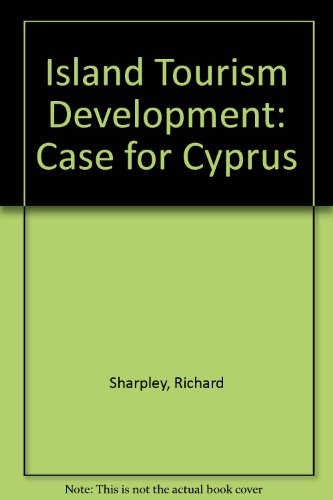 Island Tourism Development: Case for Cyprus (9781871916300) by Richard Sharpley