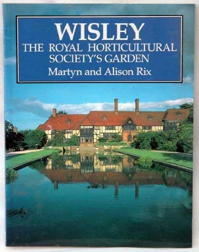 Stock image for Wisley: Royal Horticultural Society's Garden for sale by WorldofBooks
