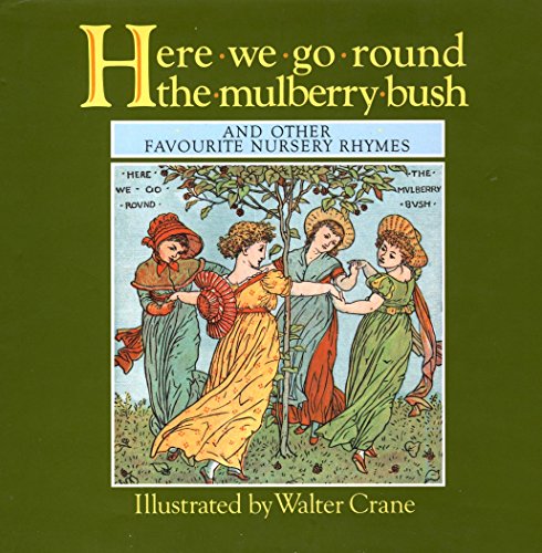 Stock image for Here We Go Round the Mulberry Bush" and Other Favourite Nursery Rhymes for sale by GF Books, Inc.