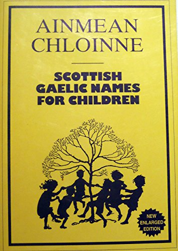 Beispielbild fr Ainmean Chloinne: Gaelic Names for Children zum Verkauf von Black Sheep Books