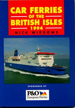 Beispielbild fr Car Ferries of the British Isles 1994 zum Verkauf von Anchor Books