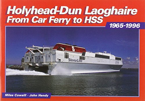 9781871947380: Holyhead-Dun Laoghaire: From Car Ferry to HSS, 1965-1996