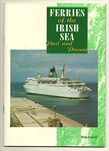 Beispielbild fr Ferries of the Irish Sea: v. 1: Past and Present (Ferries of the Irish Sea: Past and Present) zum Verkauf von WorldofBooks