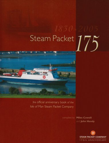 Beispielbild fr Steam Packet 175: The Official Anniversary Book of the Isle of Man Steam Packet Company zum Verkauf von WorldofBooks