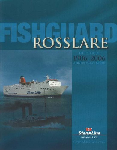 Imagen de archivo de Fishguard-Rosslare: The Official 1906-2006 Anniversary Book a la venta por WorldofBooks