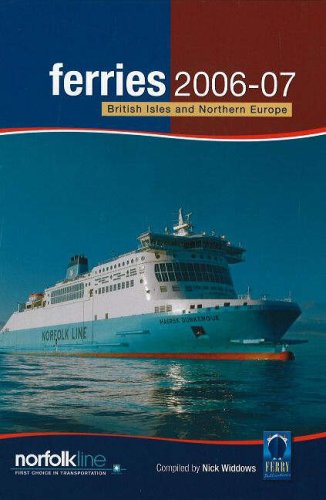 Imagen de archivo de Ferries 2006-2007: British Isles and Northern Europe (Ferries: British Isles and Northern Europe) a la venta por WorldofBooks