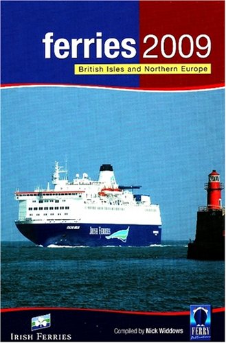 Beispielbild fr Ferries 2009:British Isles & Northern Europe: British Isles and Northern Europe (Ferries: British Isles and Northern Europe) zum Verkauf von WorldofBooks