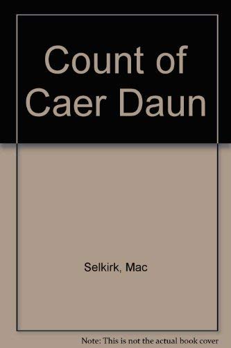 Imagen de archivo de Count of Caer Daun a la venta por Hay-on-Wye Booksellers
