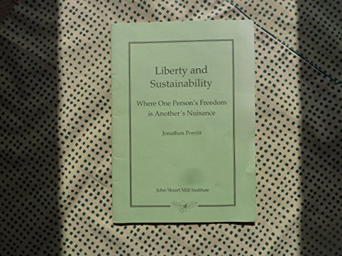 Liberty and Sustainability: Where One Person's Freedom Is Another's Nuisance (9781871952087) by Porritt, Jonathon