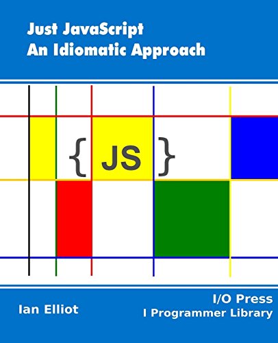 Stock image for Just JavaScript: An Idiomatic Approach for sale by Book Deals