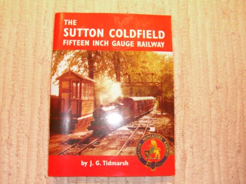 Stock image for The Sutton Coldfield Fifteen-inch Gauge Railway for sale by WorldofBooks